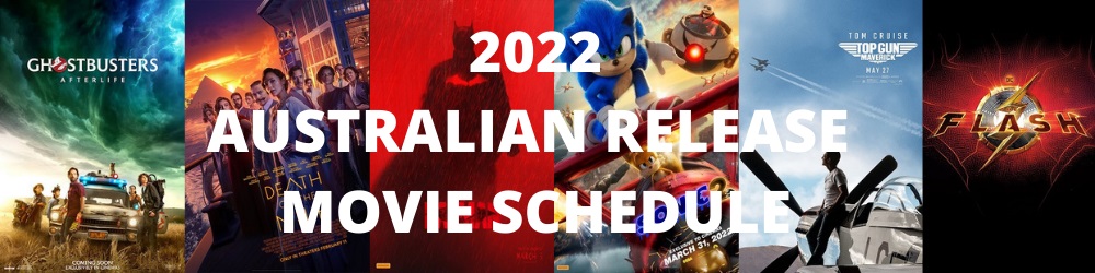 2022 Australian Release Schedule